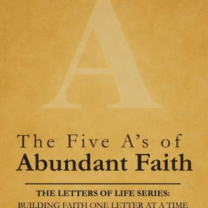 The Five A’s of Abundant Faith (ebook)