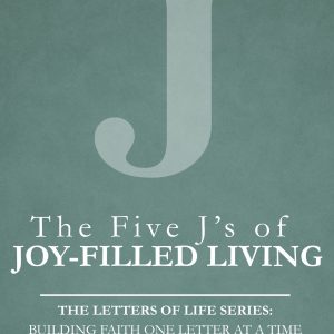 The Five J’s of Joy-Filled Living (ebook)