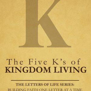 The Five K’s of Kingdom Living (ebook)