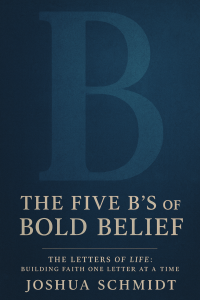 The Five B’s of Bold Belief (ebook)