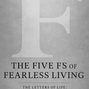 The Five F’s of Fearless Living (ebook)