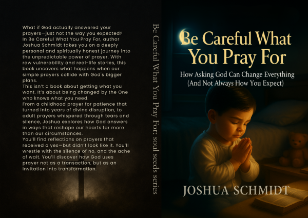 Be Careful What You Pray For