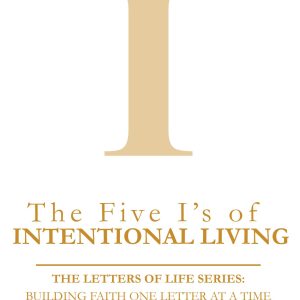 The Five I’s of Intentional Living (ebook)