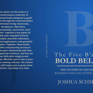 The Five B’s of Bold Belief