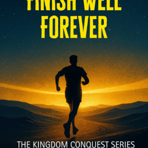 Finish Well Forever