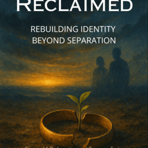 Divorce Reclaimed : Rebuilding Identity Beyond Separation